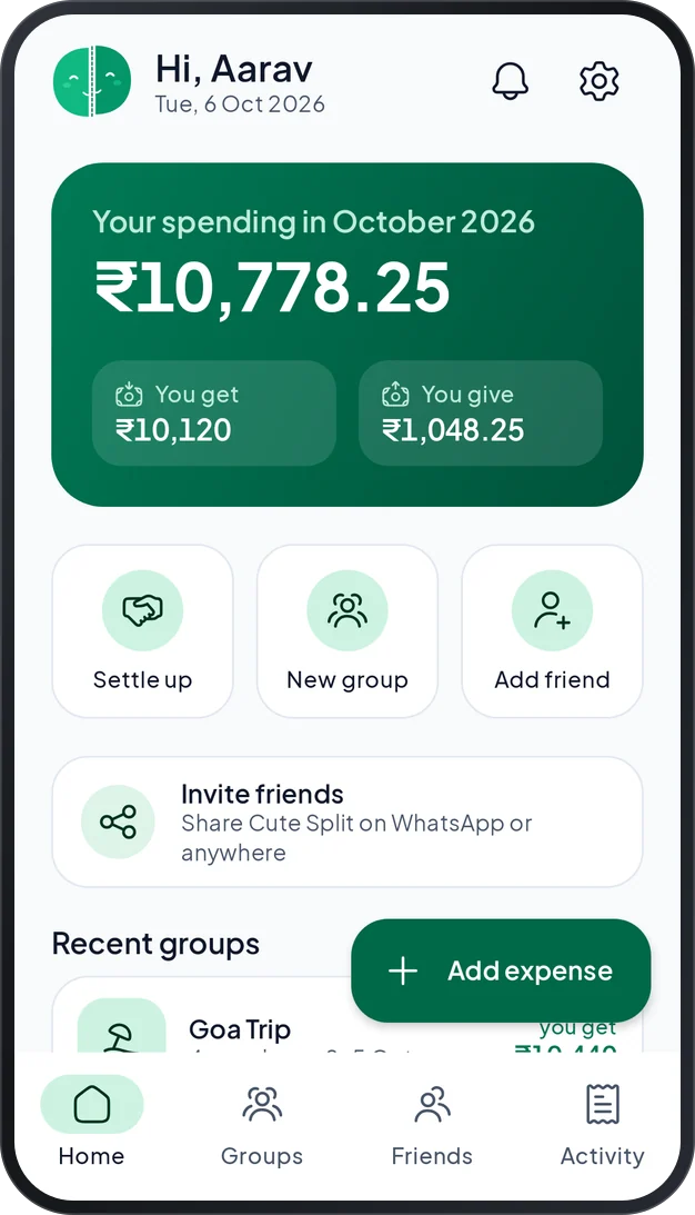 The home screen: what you spent this month, what you get and give, quick actions and recent groups